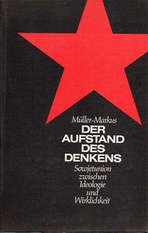 Der Aufstand des Denkens.Sowjetunion zwischen Idologie und Wirklichkei