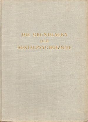 Seller image for Die Grundlagen der Sozialpsychologie for sale by Clivia Mueller