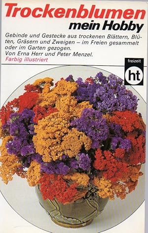Bild des Verkufers fr Trockenblumen-mein Hobby zum Verkauf von Clivia Mueller