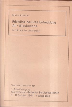 Bild des Verkufers fr Rumlich-bauliche Entwicklung Alt-Wiesbadens im 19.+20.Jh. zum Verkauf von Clivia Mueller