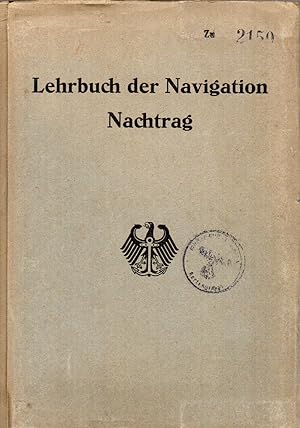 Seller image for Nachtrag zum Lehrbuch der Navigation nebst Beiheft Praktische for sale by Clivia Mueller