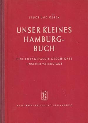 Imagen del vendedor de Unser kleines Hamburg-Buch.Eine kurzgefate Geschichte unsrer Vatersta a la venta por Clivia Mueller