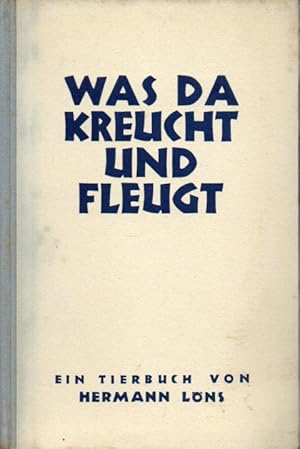 Imagen del vendedor de Was da kreucht u. fleugt. Ein Tierbuch a la venta por Clivia Mueller