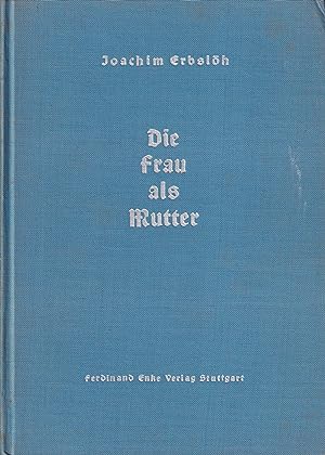 Seller image for Die Frau als Mutter for sale by Clivia Mueller
