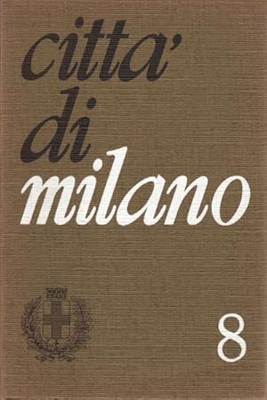 Bild des Verkufers fr Citt di Milano 8 (agosto 1969) Le scorie della citt zum Verkauf von Di Mano in Mano Soc. Coop