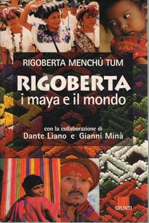 Imagen del vendedor de Rigoberta I Maya e il mondo a la venta por Di Mano in Mano Soc. Coop