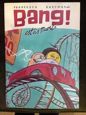Seller image for Bang! Ests muerto. for sale by ARREBATO LIBROS