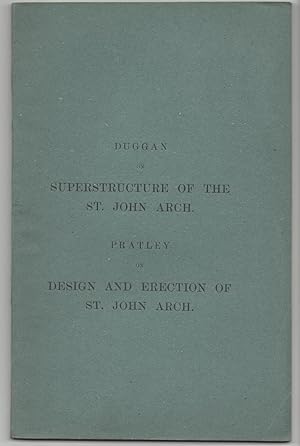 Superstructure of the St. John Arch & Design and Erection of St. John Arch