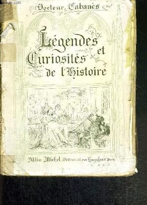 Bild des Verkufers fr LEGENDES & CURIOSITES DE L'HISTOIRE (premire srie) zum Verkauf von Le-Livre