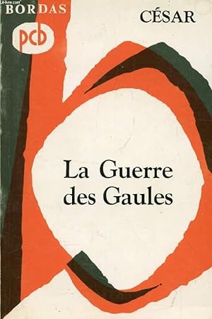 Image du vendeur pour LA GUERRE DES GAULES mis en vente par Le-Livre