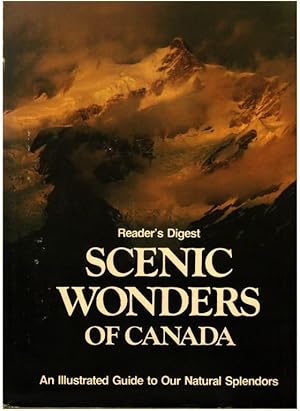 Seller image for Reader's Digest Scenic Wonders of Canada. An illustrated Guide to Our Natural Splendors for sale by Mystery Cove Book Shop