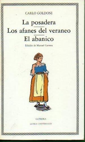 Seller image for LA POSADERA / LOS AFANES DEL VERANEO / EL ABANICO. Edicin de Manuel Carrera. for sale by angeles sancha libros