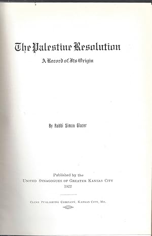 THE PALESTINE RESOLUTION: A RECORD OF ITS ORIGIN [SIGNED BY THE AUTHOR]