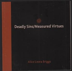 Seller image for Deadly Sins / Measured Virtues: Alice Leora Briggs for sale by Ken Sanders Rare Books, ABAA