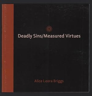 Seller image for Deadly Sins / Measured Virtues: Alice Leora Briggs for sale by Ken Sanders Rare Books, ABAA
