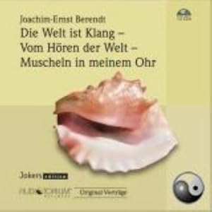 Bild des Verkufers fr Die Welt ist Klang/Vom Hren der Welt/Muscheln in meinem Ohr : Gelesen von Joachim-Ernst Berendt, Original-Vortrge, 13 CDs zum Verkauf von AHA-BUCH GmbH