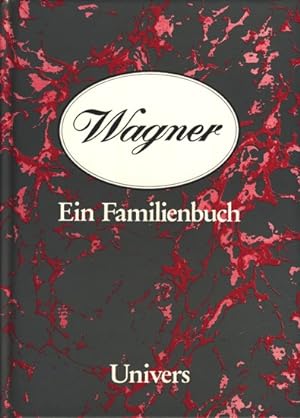 Wagner - Ein Familienbuch.