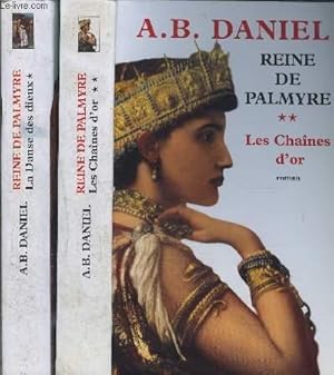 Imagen del vendedor de REINE DE PALMYRE- 2 TOMES EN 2 VOLUMES- LA DANSE DES DIEUX- LES CHAINES D OR / COMPLET a la venta por Le-Livre