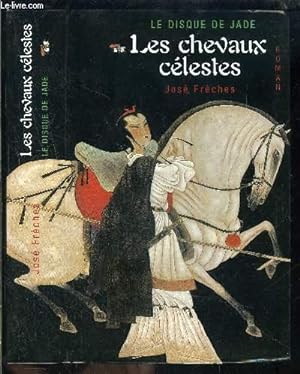 Image du vendeur pour LE DISQUE DE JADE- TOME 1 vendu seul- LES CHEVAUX CELESTES mis en vente par Le-Livre