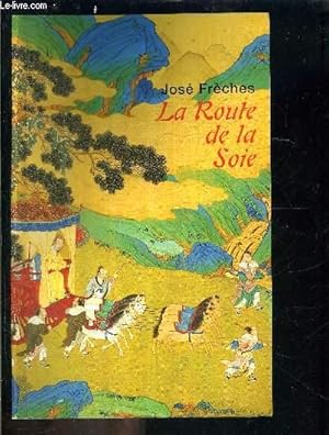 Imagen del vendedor de LA ROUTE DE LA SOIE a la venta por Le-Livre