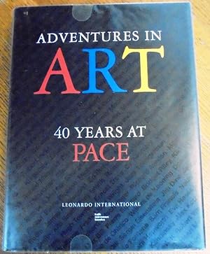 Bild des Verkäufers für Adventures in Art: 40 Years at Pace zum Verkauf von Mullen Books, ABAA