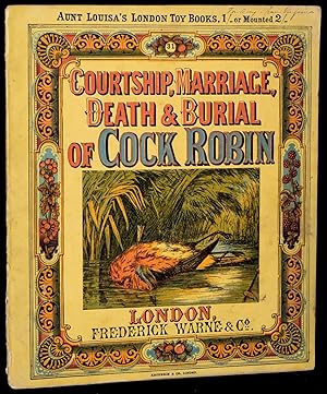 Immagine del venditore per COURTSHIP, MARRIAGE, DEATH & BURIAL OF COCK ROBIN venduto da BLACK SWAN BOOKS, INC., ABAA, ILAB