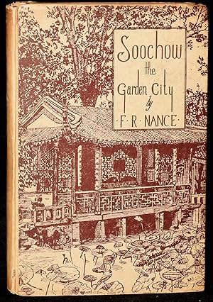 Seller image for SOOCHOW THE GARDEN CITY for sale by BLACK SWAN BOOKS, INC., ABAA, ILAB