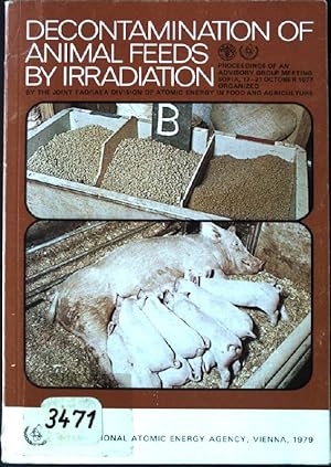 Image du vendeur pour Decontamination of Animal Feeds by Irradiation Panel Proceedings Series mis en vente par books4less (Versandantiquariat Petra Gros GmbH & Co. KG)