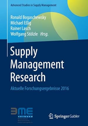 Bild des Verkufers fr Supply Management Research : Aktuelle Forschungsergebnisse 2016 zum Verkauf von AHA-BUCH GmbH