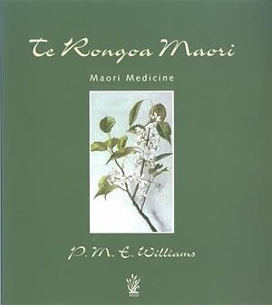 Seller image for Te Rongoa Maori Medicine (Paperback) for sale by Grand Eagle Retail