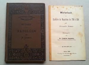 Histoire de Napoléon de 1769 à 1814. Mit Anmerkungen und einem Wörterbuch hg. von Friedrich Augus...