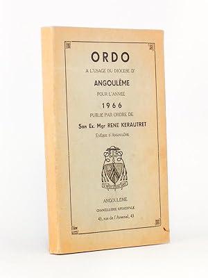 Ordo à l'usage du Diocèse d'Angoulême pour l'Année 1966 , publié par ordre de son ex. Mgr. René K...