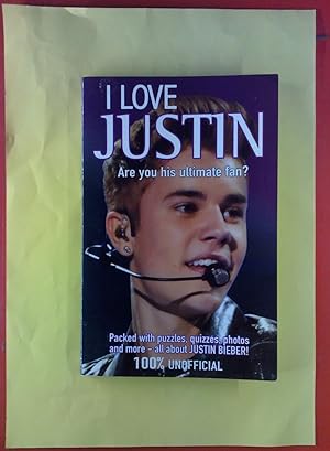 Bild des Verkufers fr I Love Justin. Are you his ultimative fan? zum Verkauf von biblion2