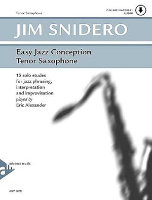 Bild des Verkufers fr Easy Jazz Conception Tenor & Soprano Sax, w. Audio-CD : 15 solo etudes for jazz phrasing, interpretation and improvisation. Saxophon in B. Lehrbuch. englisch-deutsch zum Verkauf von AHA-BUCH GmbH