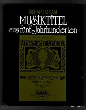 Image du vendeur pour Musiktitel aus fnf Jahrhunderten : Eine Dokumentation zur typographischen und knstlerischen Gestaltung u. Entwicklung der Musikalien. mis en vente par Antiquariat Peda