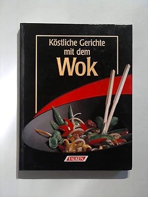 Seller image for Kstliche Gerichte mit dem Wok. for sale by Buecherhof