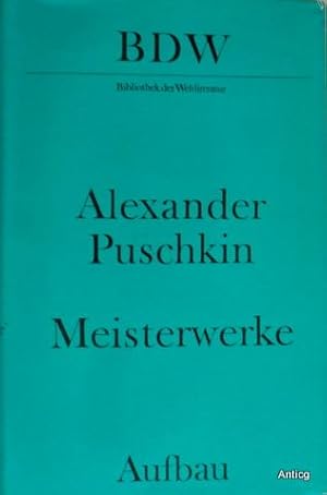 Bild des Verkufers fr Meisterwerke. Aus dem Russischen bersetzt von Theodor Commichau, Michael Pfeiffer und Lieselotte Reman. Nachwort von Helmut Grahoff. zum Verkauf von Antiquariat Gntheroth