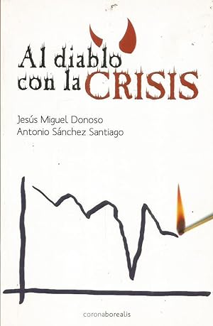 Imagen del vendedor de AL DIABLO CON LA CRISIS a la venta por Librovicios