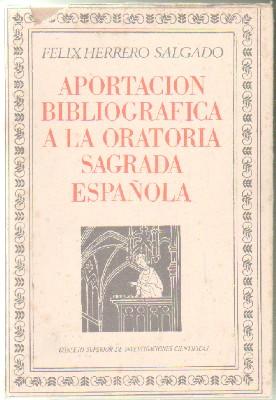 Immagine del venditore per APORTACIN BIBLIOGRFICA A LA ORATORIA SAGRADA ESPAOLA venduto da Librera Raimundo