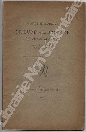 Image du vendeur pour Notice Historique sur Le Prieur de La bruyre En Franc-Lyonnais mis en vente par ARTLINK