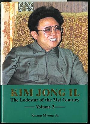 Kim Jong Il the Lodestar of the 21st Century, Volume 2