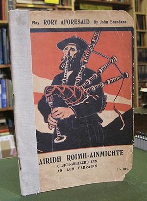 Ruairidh Roimh-Ainmichte: Cluich-Abhachd ann an Aon Earrainn / Rory Aforesaid