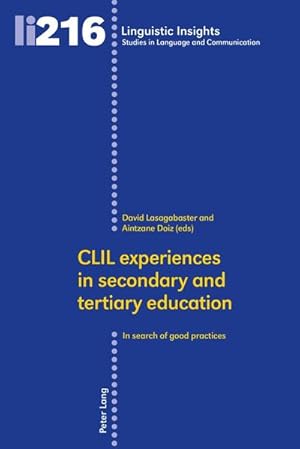 Imagen del vendedor de CLIL experiences in secondary and tertiary education: In search of good practices (Linguistic Insights) : In search of good practices a la venta por AHA-BUCH