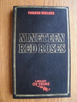 Seller image for Nineteen Red Roses for sale by Scene of the Crime, ABAC, IOBA