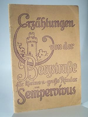 Erzählungen von der Bergstraße für kleine und große Kinder. Zeichnungen im Text von G. Beringer, ...