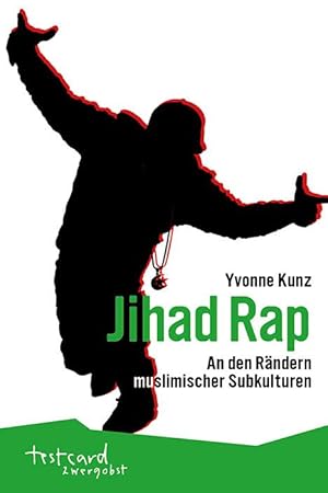 Jihad Rap. An den Rändern muslimischer Subkulturen.