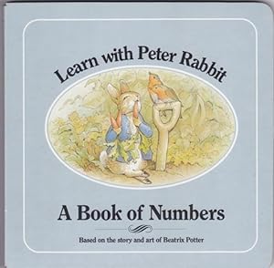 Imagen del vendedor de Learn With Peter Rabbit: A Book of Numbers -Based on the Story and Art of Beatrix Potter a la venta por Nessa Books