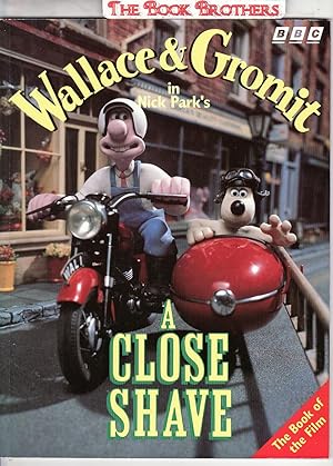 Imagen del vendedor de Wallace & Gromit in Nick Park's:A Close Shave a la venta por THE BOOK BROTHERS