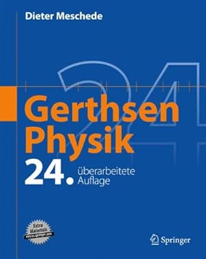 Gerthsen Physik . Dieter Meschede. Bis zur 20. Aufl. betreut von Helmut Vogel / Springer-Lehrbuch