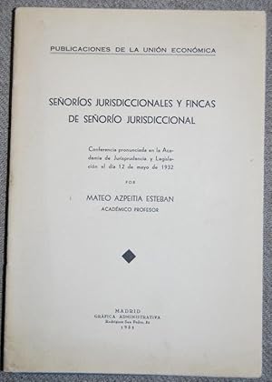 Seller image for SEORIOS JURISDICCIONALES Y FINCAS DE SEORIO JURISDICCIONAL. Conferencia pronunciada en la Academia de Jurisprudencia y Legislacin for sale by Fbula Libros (Librera Jimnez-Bravo)